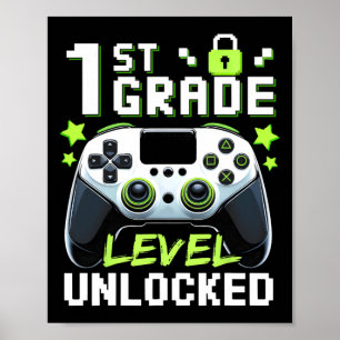 1st Grade Level Unlocked Video Gamer Ck To School  Poster