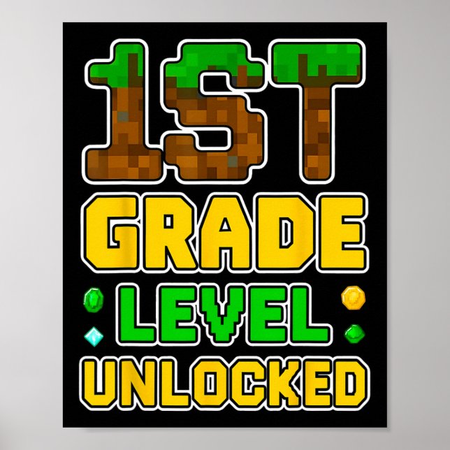 1st Grade Level Unlocked Video Gamer Pixel Ck To S Poster (Front)
