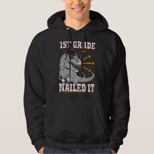 1st Grade Nailed It Rex Dinosaur Graduated Graduat Hoodie