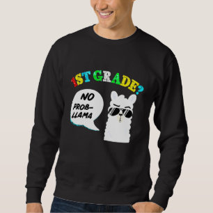 1st Grade No prob llama Back to School Sweatshirt
