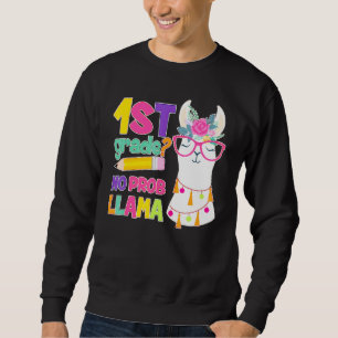 1st Grade No Prob-Llama Teacher Student First Day  Sweatshirt