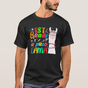 1st Grade No Prob Llama Teacher Student First Day  T-Shirt