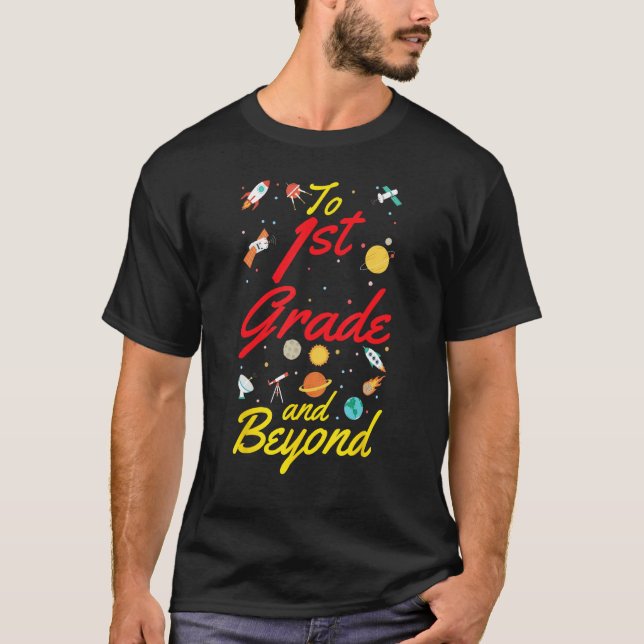 1st Grade Space First Grade Teacher Student Back t T-Shirt (Front)