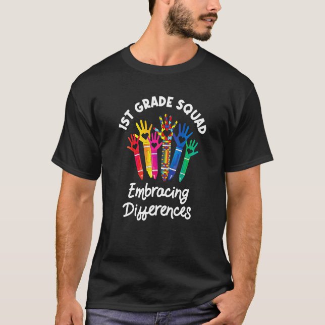 1st Grade Squad Embracing Differences Autism Sped  T-Shirt (Front)