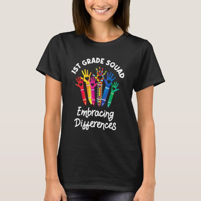 1st Grade Squad Embracing Differences Autism Sped  T-Shirt (Front)