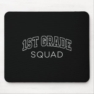 1st Grade Squad First Grader Ck To First Day Of Sc Mouse Pad
