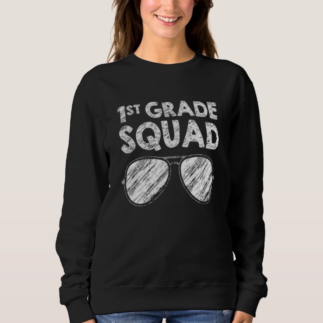 1st Grade Squad Glasses Back To School Teacher Stu Sweatshirt (Front)