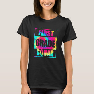 1st Grade Squad Tie Dye Back To School Teacher Stu T-Shirt