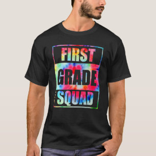 1st Grade Squad Tie Dye Back To School Teacher Stu T-Shirt