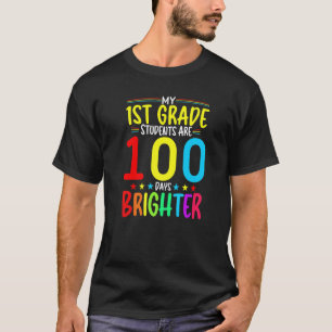 1ST GRADE Teacher 100 Days Brighter 100th Day of S T-Shirt