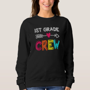 1st Grade Teacher  Back To School 1st Grade Crew K Sweatshirt