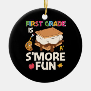 1st Grade Teacher First Grade Is Smore Fun Ceramic Ornament