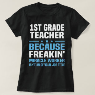 1st Grade Teacher T-Shirt