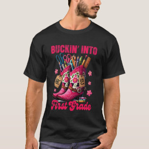 1st Grade Teacher Western Life Buckin' Into First T-Shirt