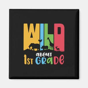 1st Grade Teacher Wild About First Grade Magnet