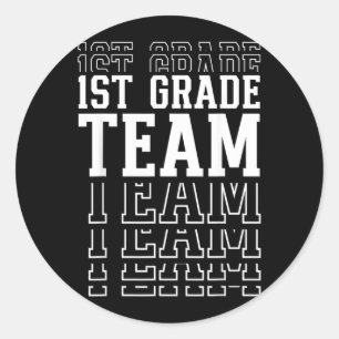 1st Grade Team Fun First Grader Back to First Day Classic Round Sticker