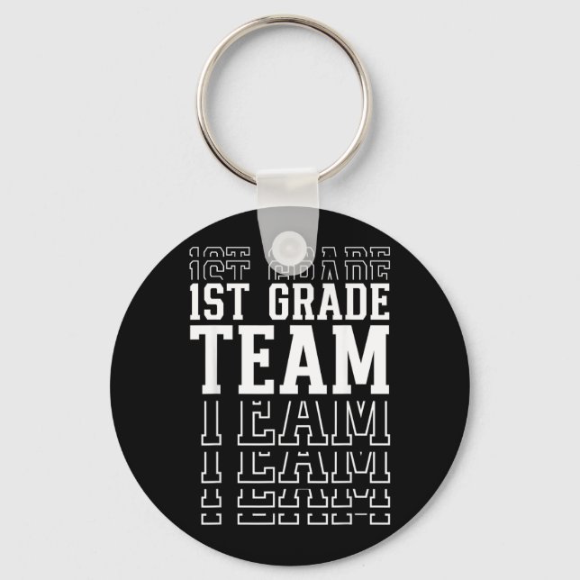 1st Grade Team Fun First Grader Back to First Day Key Ring (Front)