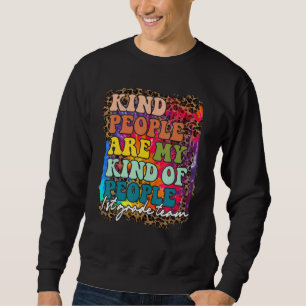 1st Grade Team Leopard Kind People Are My Kind Of  Sweatshirt