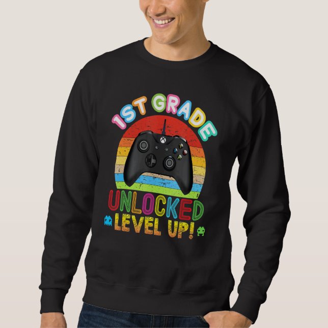 1st Grade Unlocked Level Up Video Game Console Bac Sweatshirt (Front)