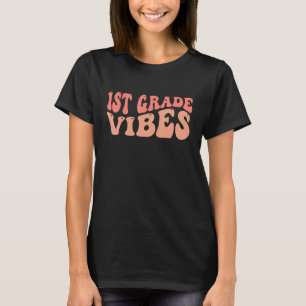 1st Grade Vibes Teacher T-Shirt