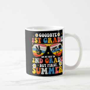 1st Grade Welcome To 2nd But Summer First Coffee Mug
