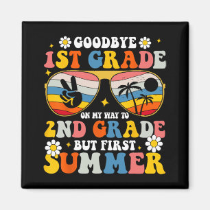 1st Grade Welcome To 2nd But Summer First Magnet