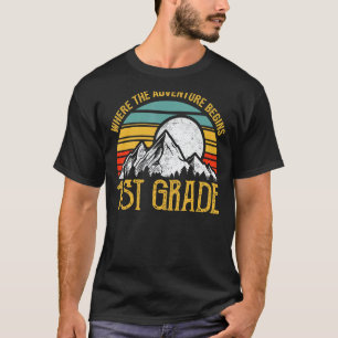 1st Grade Where The Adventure Begins Teacher Back T-Shirt