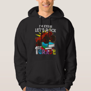 1st Grader Monster Truck I'm Kyrie Let's Rock Firs Hoodie