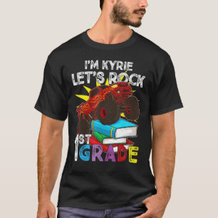 1st Grader Monster Truck I'm Kyrie Let's Rock Firs T-Shirt