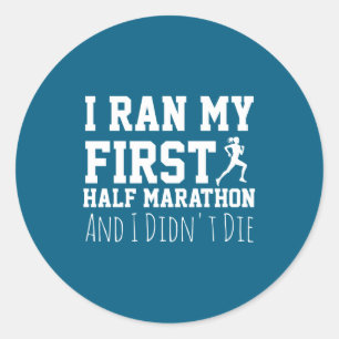 1st Half Marathon Runner Funny Running First  Classic Round Sticker