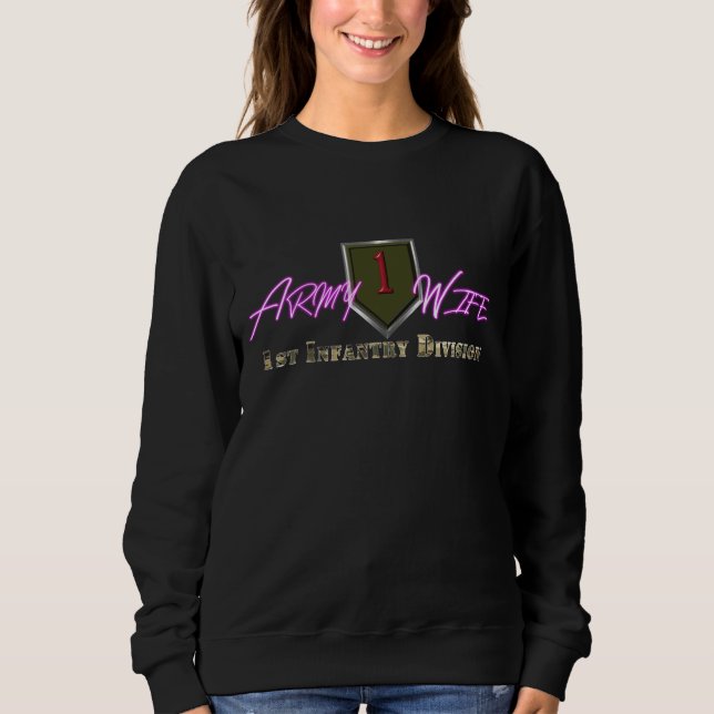 1st Infantry Division Army Wife  Sweatshirt (Front)