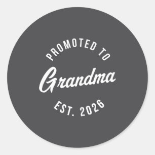 1st Time Grandma Est 2026 Granny New First Grandma Classic Round Sticker