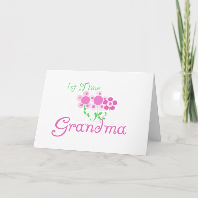 1st  Time Grandma-Pink Flowers Card (Front)