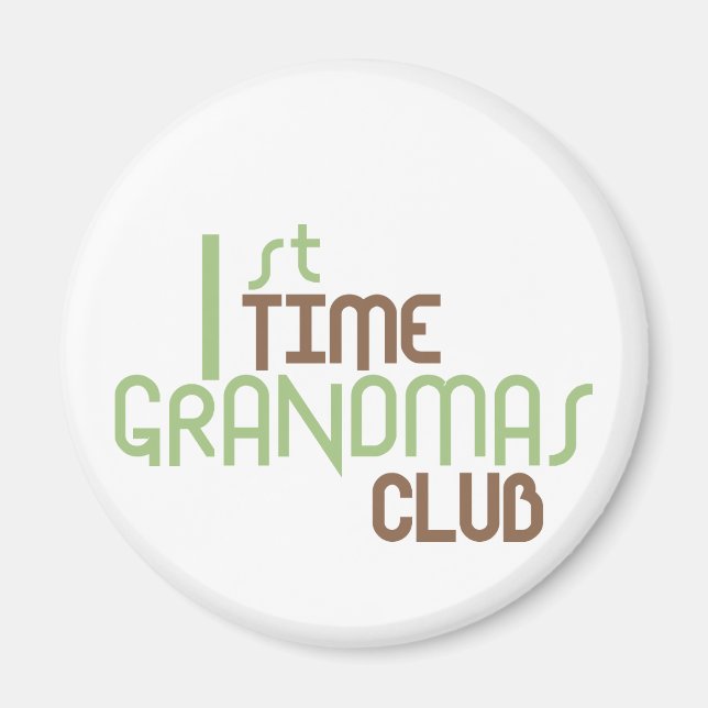 1st Time Grandmas Club (Green) Magnet (Front)