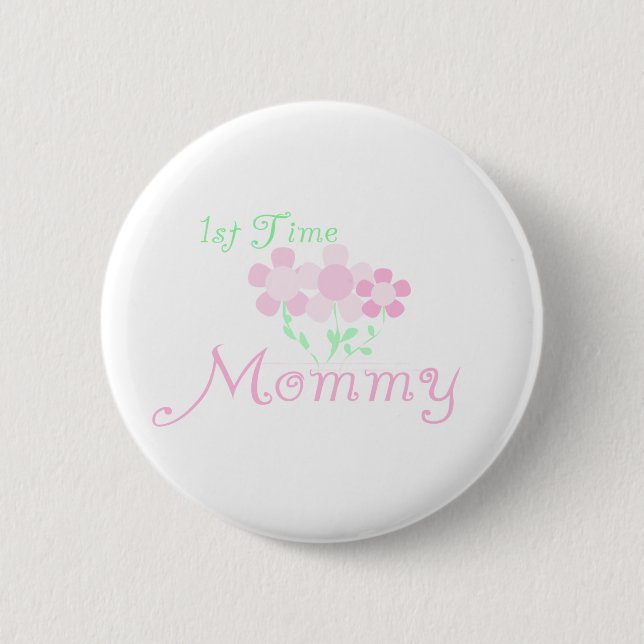 1st Time Mummy 6 Cm Round Badge (Front)
