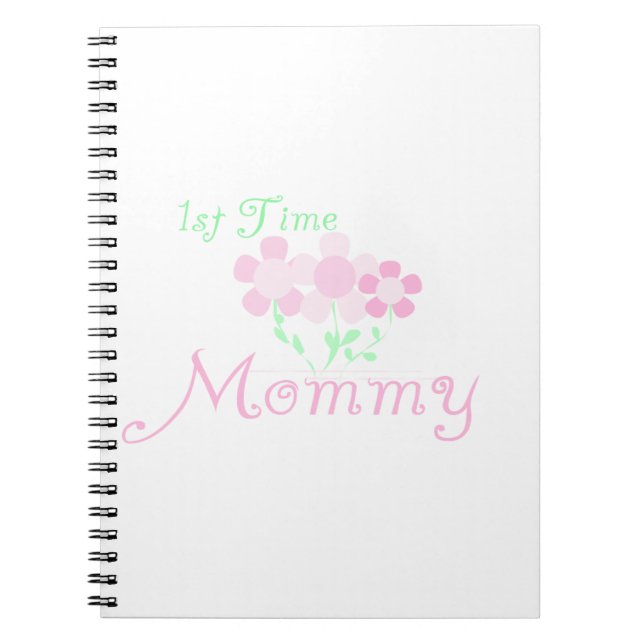 1st Time Mummy Pink Flowers Gifts Notebook (Front)