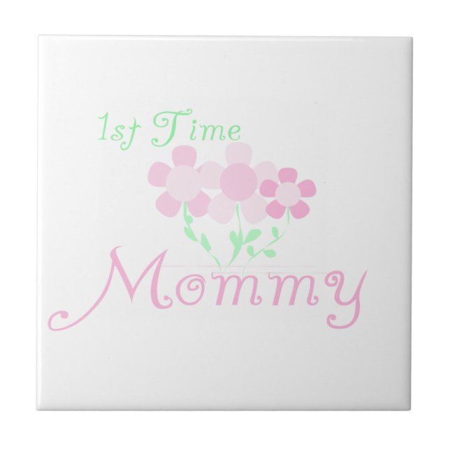 1st Time Mummy Pink Flowers Gifts Tile (Front)
