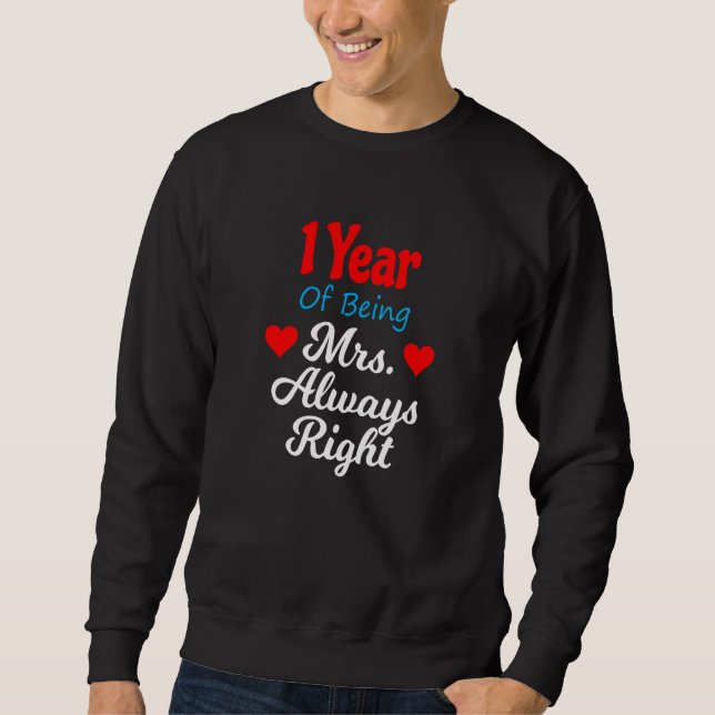 1st Wedding Anniversary for Women Her Mrs Always R Sweatshirt (Front)