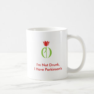 1tulip-3inchweb, I'm Not Drunk,I Have Parkinson's Coffee Mug