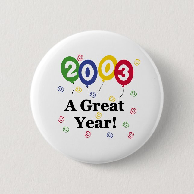 2003 A Great Year Birthday 6 Cm Round Badge (Front)