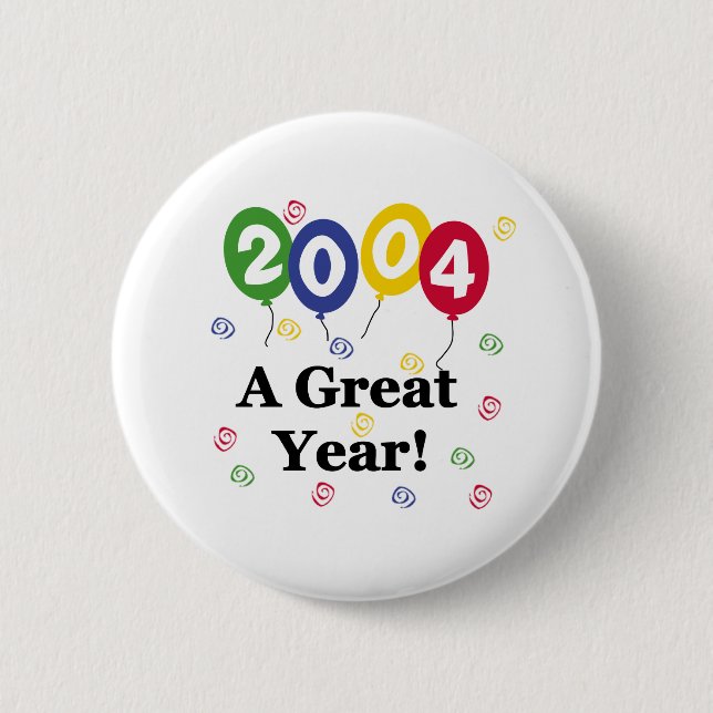 2004 a Great Year Birthday 6 Cm Round Badge (Front)