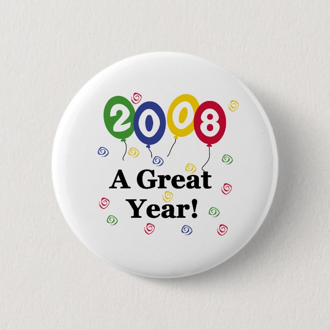 2008 A Great Year Birthday 6 Cm Round Badge (Front)