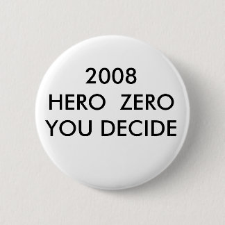 2008 HERO ZEROYOU DECIDE 6 CM ROUND BADGE