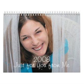 2008 Just for You from Me Calendar