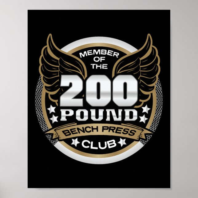200 Pound Bench Press Club For Weightlifter Gym  Poster (Front)
