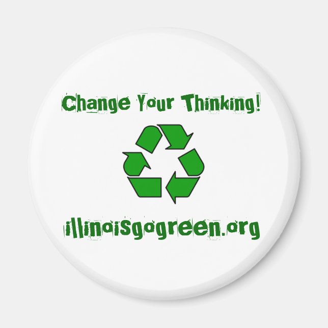200px-Recycle001.svg, Change Your Thinking!, il... Magnet (Front)