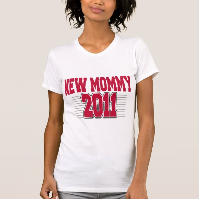 2011 Funny New Mum T-Shirt (Front)