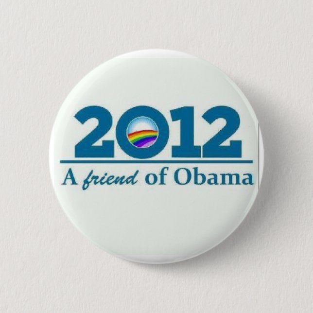 2012 A Friend of Barack Obama Gay Lesbian LBGT 6 Cm Round Badge (Front)