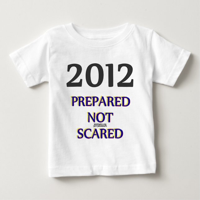 2012 Prepared Not Scared Baby T-Shirt (Front)