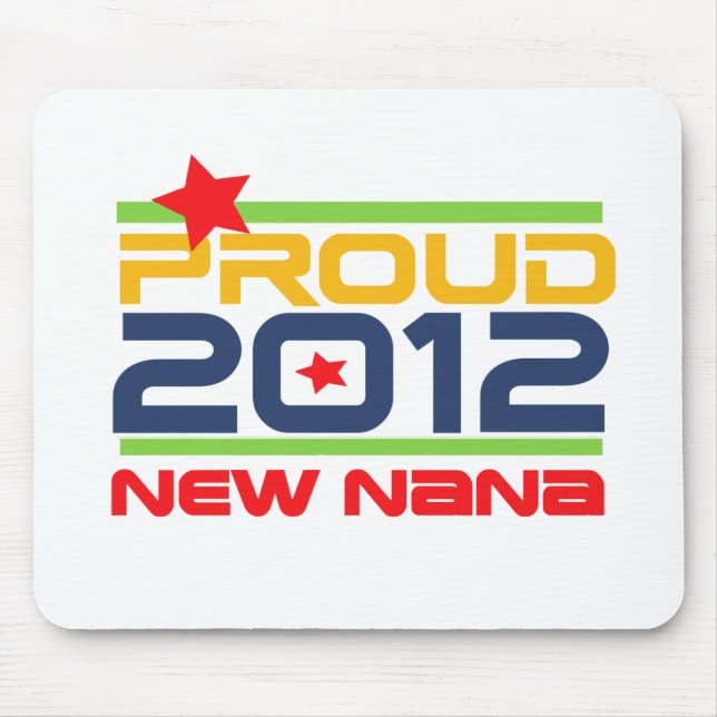 2012 Proud Nana T-shirts and Gifts Mouse Pad (Front)